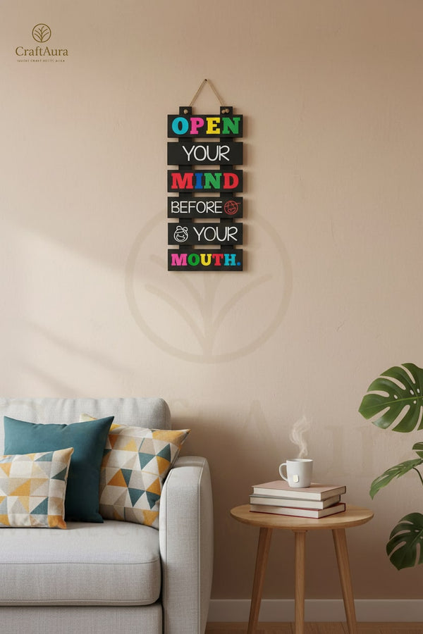 Motivational Wooden Sign – “Open Your Mind Before Your Mouth”