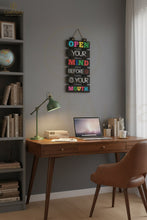 Motivational Wooden Sign – “Open Your Mind Before Your Mouth”