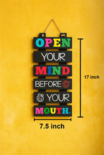 Motivational Wooden Sign – “Open Your Mind Before Your Mouth”