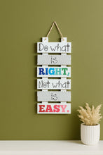 Wooden Wall Hanging – Do What is Right, Not What is Easy – Inspirational Home & Office Decor